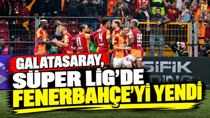 Galatasaray, Süper Lig’de Fenerbahçe’yi yendi